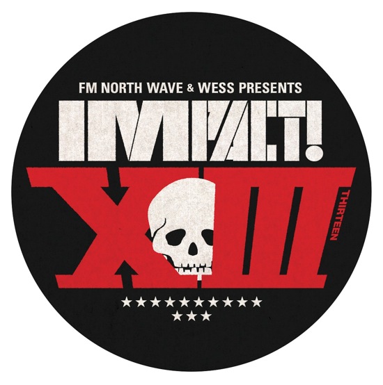 FM NORTH WAVE & WESS presents "IMPACT! XIII" supported by アルキタ